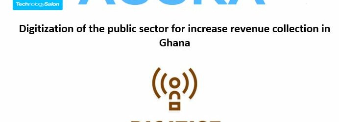 RSVP Now: August Tech Salon on “Digitization of the public sector for increase revenue collection in Ghana”